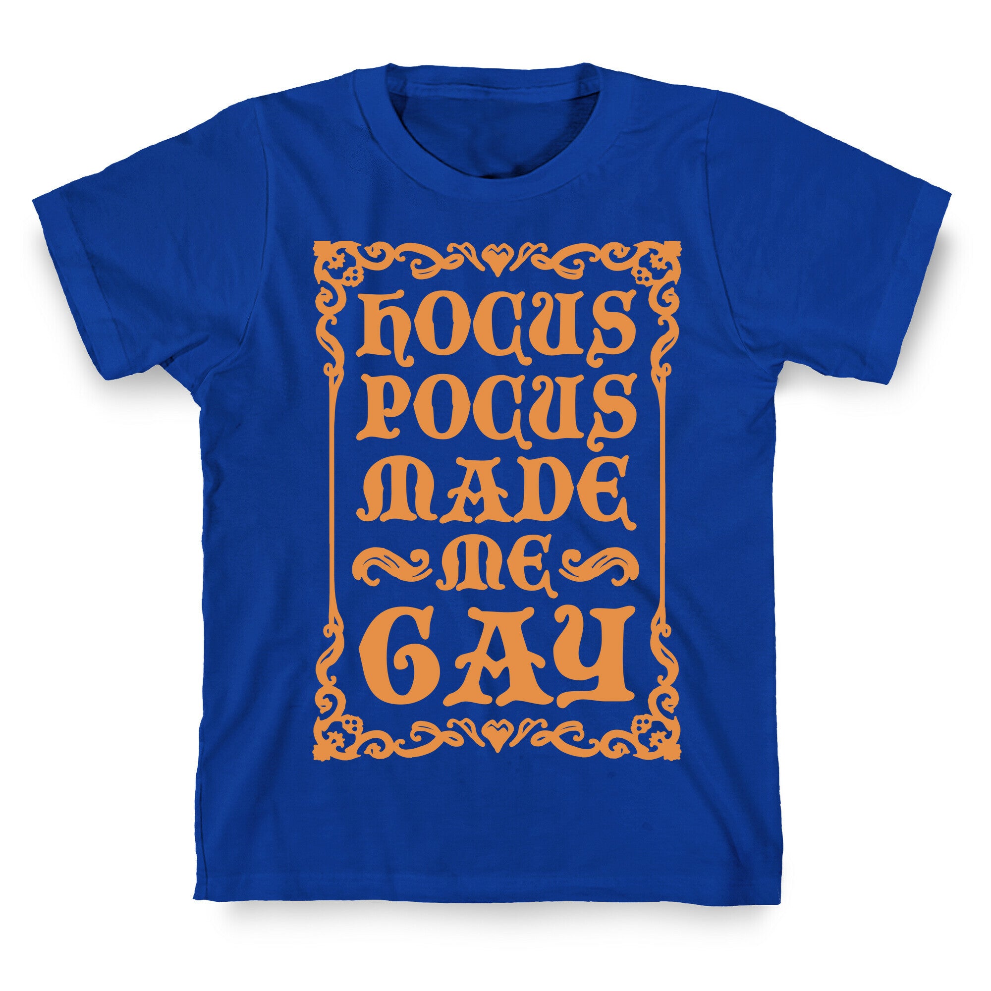 Hocus Pocus Made Me Gay T-Shirt
